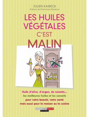 Image de Les huiles végétales c'est malin - 256 pages - Julien Kaibeck via SOS peau au naturel - Julien Kaibeck