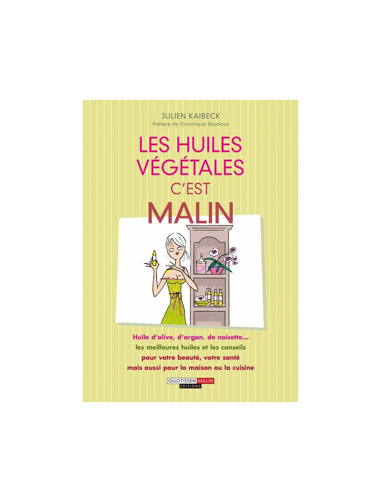 Image principale de la modale pour Les huiles végétales c'est malin - 256 pages - Julien Kaibeck