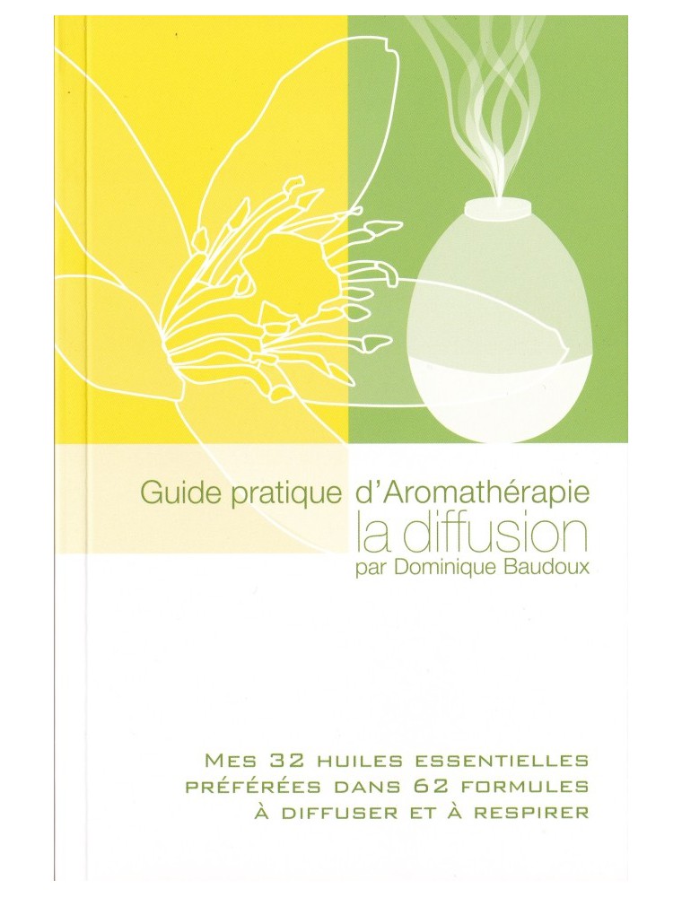 Image principale de la modale pour Guide pratique d'Aromathérapie, la diffusion - 144 pages - Dominique Baudoux