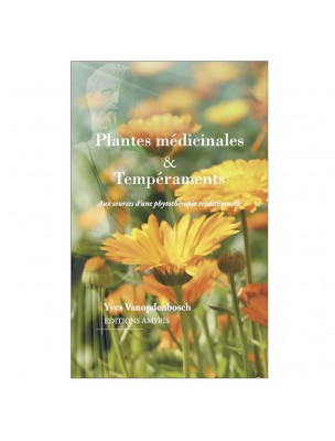 Image de Plantes médicinales et Tempéraments - Aux sources d'une phytothérapie traditionnelle 157 pages - Yves Vanopdenbosch depuis Livres herboristerie : conseils, remèdes et plantes