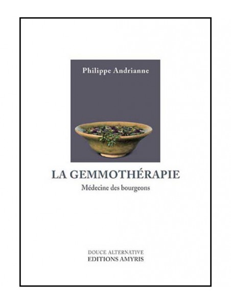 Image principale de La Gemmothérapie, médecine des bourgeons - 208 pages - Philippe Andrianne