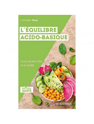 Image de Acid-Base Balance - Source of Well-Being and Vitality 158 pages - Christopher Vasey depuis Buy the products Livres at the herbalist's shop Louis