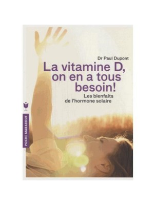 Image de La vitamine D, on en a tous besoin ! - 160 pages - Dr Paul Dupont depuis louis-herboristerie