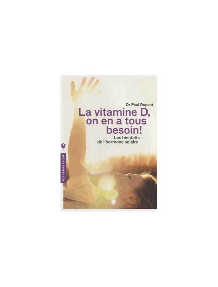Image principale de la modale pour La vitamine D, on en a tous besoin ! - 160 pages - Dr Paul Dupont
