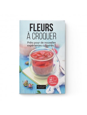 Image de Fleurs à croquer - Livre de Recettes - Aromandise depuis Achetez les produits Aromandise à l'herboristerie Louis