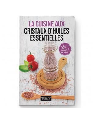 Image de Book "Cooking with essential oil crystals" - More than 100 recipes - Aromandise depuis Cristaux d'huiles essentielles