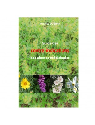 Image de Guide des contre-indications des principales plantes médicinales - 601 pages - Michel Dubray depuis Résultats de recherche pour "Moutarde noire "