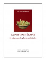 Image de La Phytothérapie - Se soigner par les plantes médicinales 220 pages - Yves Vanopdenbosch depuis Bibliothèque de l'herboriste - Tous les livres sur la phytothérapie et l'herboristerie