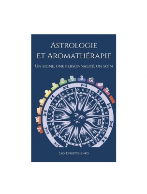 Image de Astrologie et Aromathérapie - Livre de 206 pages - Léo Terestchenko depuis Livres d'herboristerie Louis | Achetez en ligne maintenant