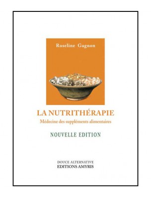 Image de La Nutrithérapie - Médecine des suppléments alimentaires 288 pages - Roseline Gagnon depuis louis-herboristerie