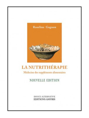 Image de La Nutrithérapie - Medicine of food supplements 288 pages - Roseline Gagnon depuis Buy the products Livres at the herbalist's shop Louis