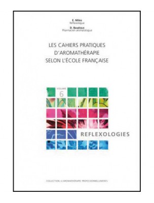 Image de Réflexologies - Volume 6 Les Cahiers Pratiques d'Aromathérapie 324 pages - Baudoux et Miles depuis Produits de Phytothérapie pour une Maison Écologique (5)