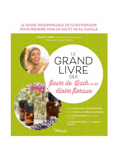 Image principale de Le Grand Livre des Fleurs de Bach et des Elixirs Floraux - 338 Pages - Pascale Millier