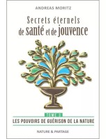 Image de Secrets éternels de santé et de jouvence - Tome 3 Andreas Moritz - 240 pages depuis Herboristerie Louis - Produits de phytothérapie et d'herboristerie en ligne (173)