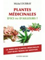 Image de Plantes médicinales d'ici ou d'ailleurs ? - 256 pages - Michel Dubray via Acheter Guide des contre-indications des principales plantes médicinales