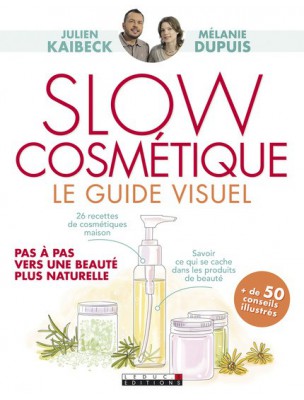 Image de Slow Cosmétique Le guide visuel - 26 recettes slow 190 pages - Julien Kaibeck et Mélanie Dupuis via Hydrolat de Camomille Romaine Bio 200ml | Herbes et Traditions