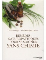 Image de Remèdes naturopathiques pour se soigner sans chimie - Une référence 288 pages - Michel Dogna et Anne-Françoise L'Hôte depuis Bibliothèque de l'herboriste - Tous les livres sur la phytothérapie et l'herboristerie (2)