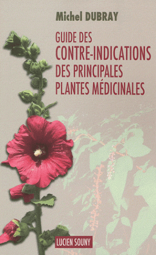 guide-des-contre-indications-des-principales-plantes-medicinales-michel-dubray-louis-herboristerie
